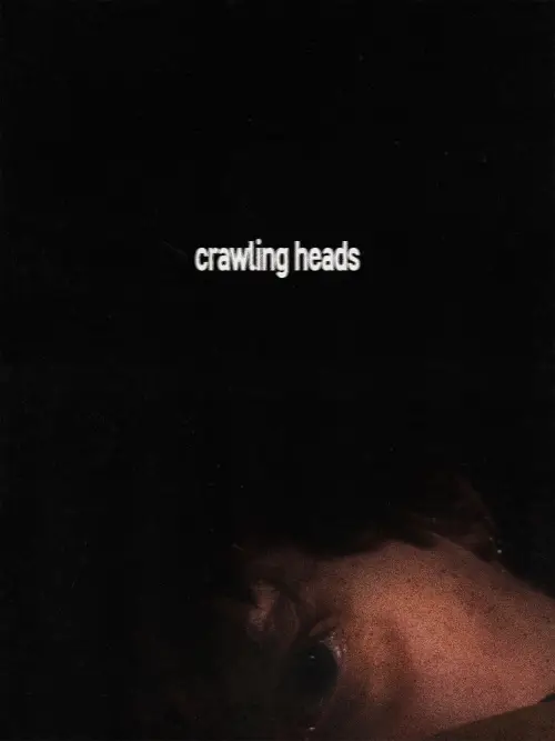 Постер до фільму "Crawling Heads"