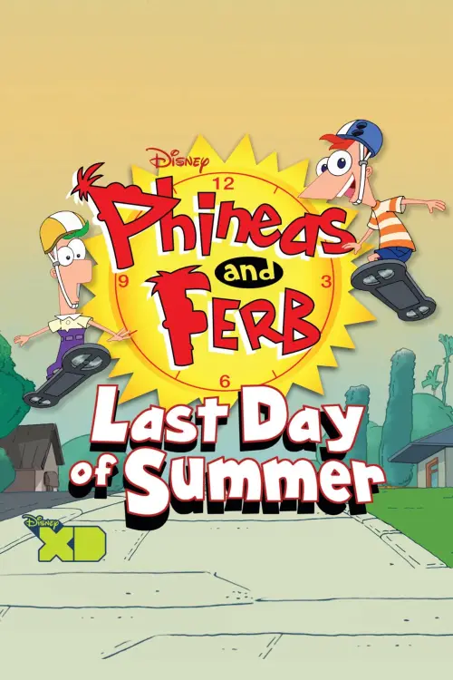Постер до фільму "Phineas and Ferb: Last Day of Summer"