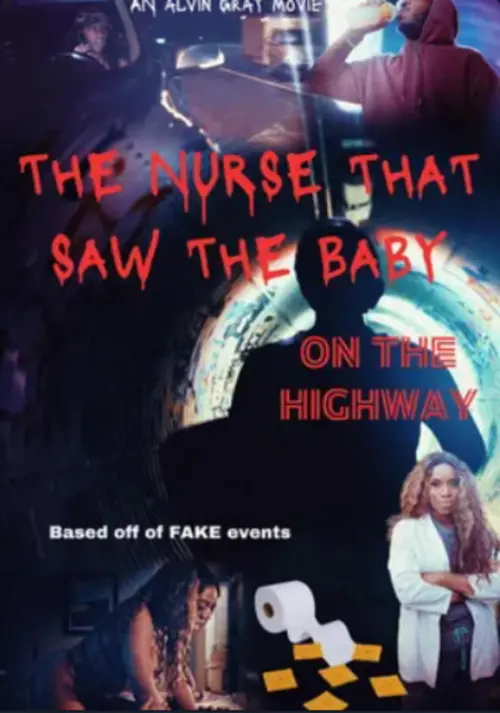 Постер до фільму "The Nurse That Saw the Baby on the Highway"