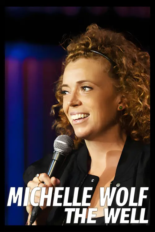 Постер до фільму "Michelle Wolf: The Well"