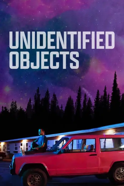 Постер до фільму "Unidentified Objects"