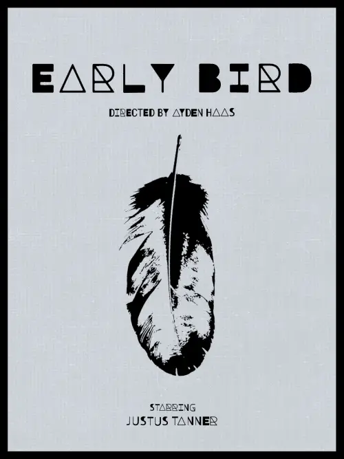 Постер до фільму "Early Bird"
