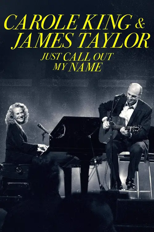 Постер до фільму "Carole King & James Taylor: Just Call Out My Name"