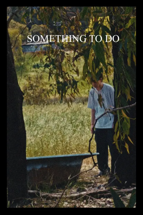 Постер до фільму "Something to do"