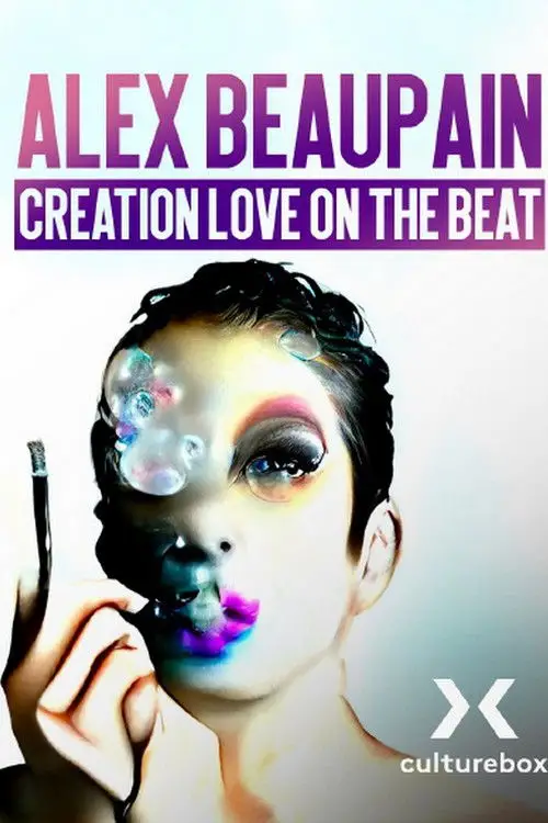 Постер до фільму "Alex Beaupain, Création Love on the beat etc"