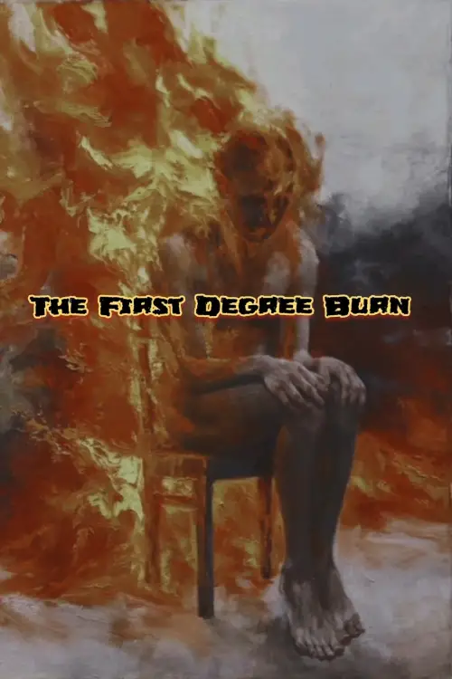 Постер до фільму "The First Degree Burn"