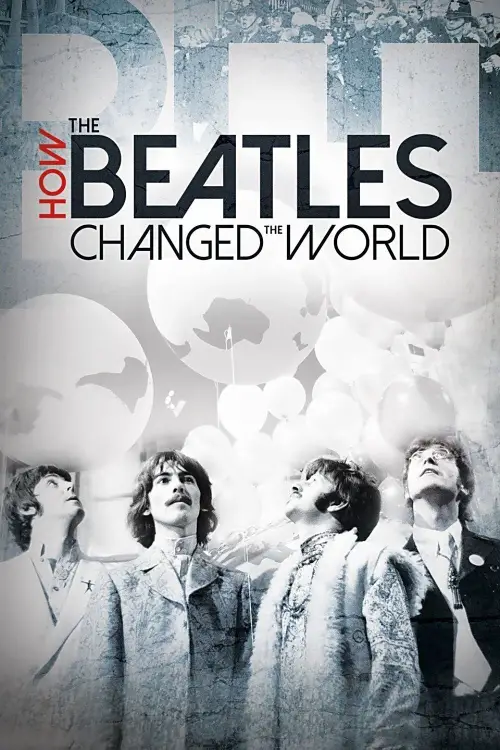 Постер до фільму "How the Beatles Changed the World"