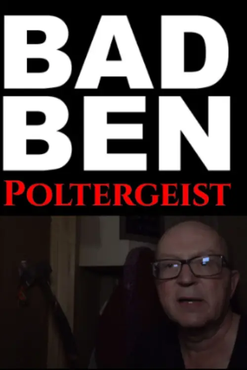 Постер до фільму "Bad Ben 15: Poltergeist"