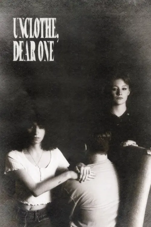 Постер до фільму "Unclothe, Dear One"