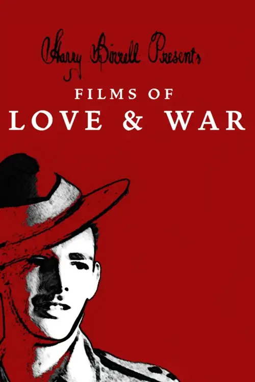 Постер до фільму "Harry Birrell Presents: Films of Love & War"