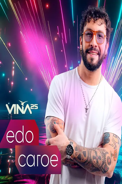 Постер до фільму "Festival de Viña del Mar 2025: Edo Caroe"