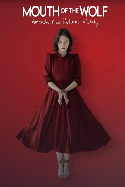 Постер до фільму "Mouth of the Wolf: Amanda Knox Returns to Italy"