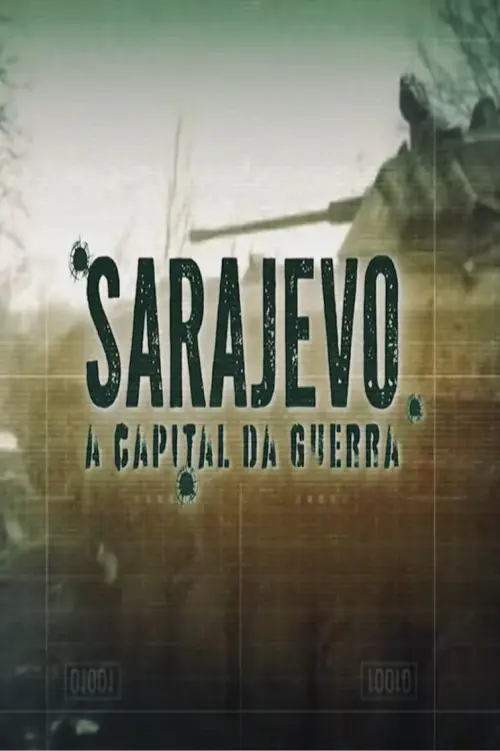 Постер до фільму "Sarajevo: A Capital da Guerra"