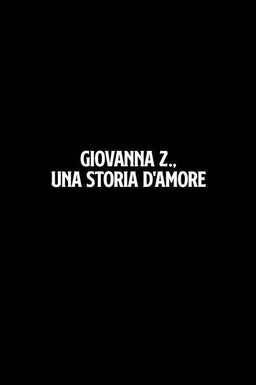 Постер до фільму "Giovanna Z., una storia d
