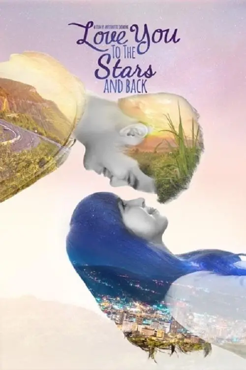 Постер до фільму "Love You to the Stars and Back"