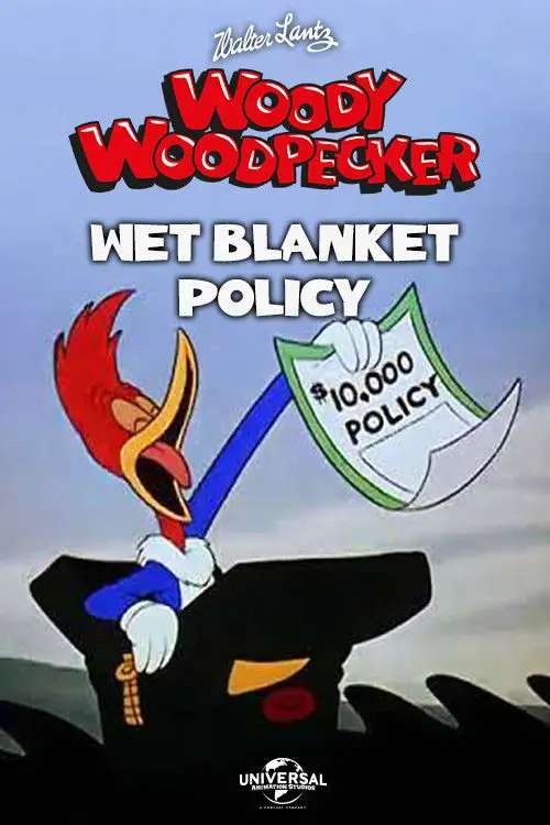 Постер до фільму "Wet Blanket Policy"