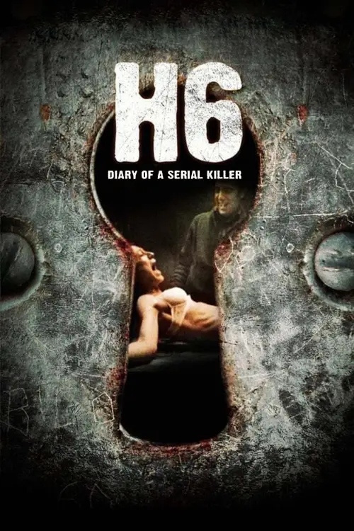 Постер до фільму "H6: Diary of a Serial Killer"