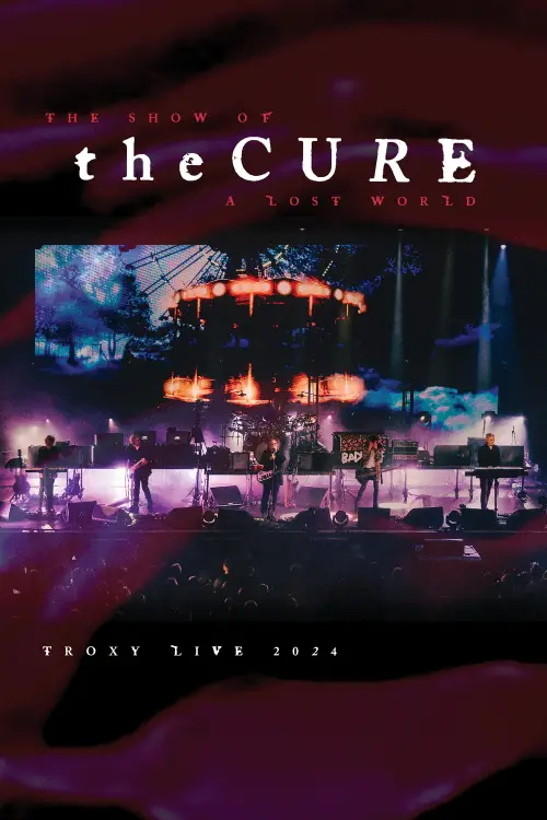 Постер до фільму "The Cure: The Show of a Lost World"