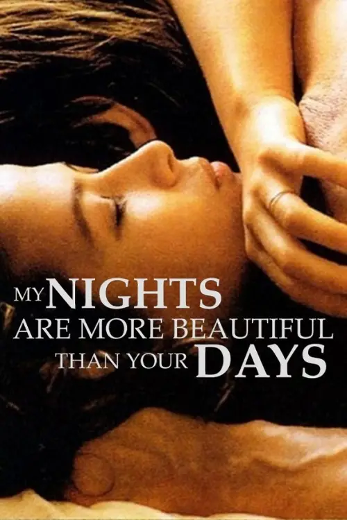 Постер до фільму "My Nights Are More Beautiful Than Your Days"