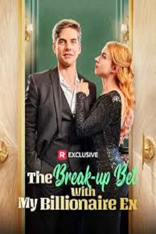 Постер до фільму "The Break-up Bet With My Billionaire Ex"