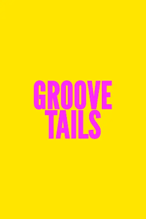 Постер до фільму "Groove Tails"