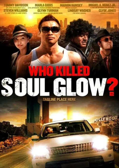 Постер до фільму "Who Killed Soul Glow?"
