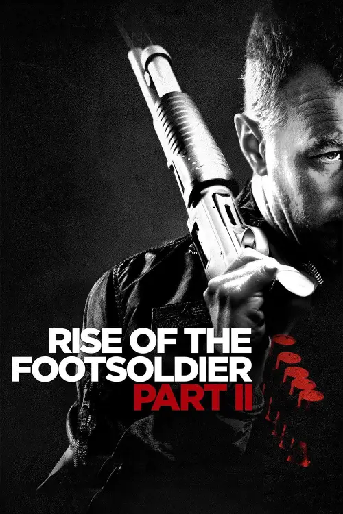 Постер до фільму "Rise of the Footsoldier: Part II"