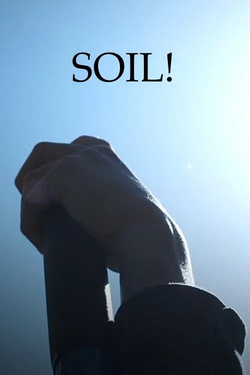 Постер до фільму "SOIL!"