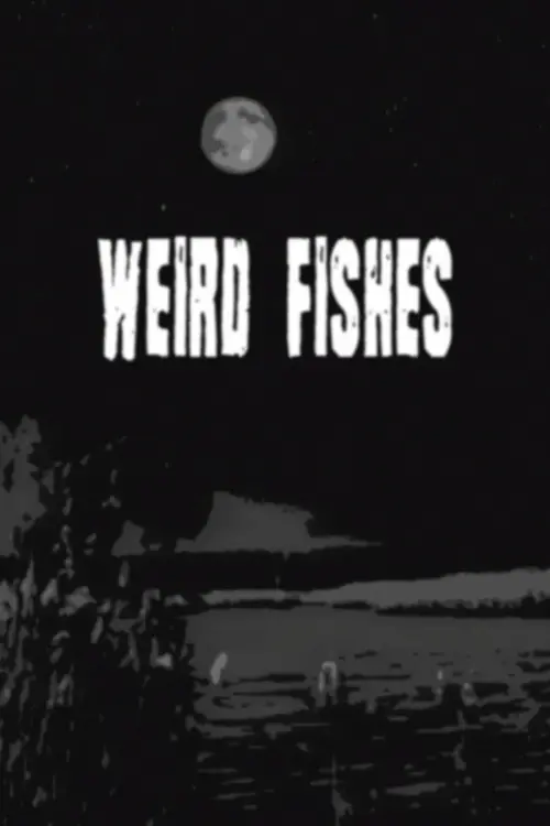 Постер до фільму "Weird Fishes"