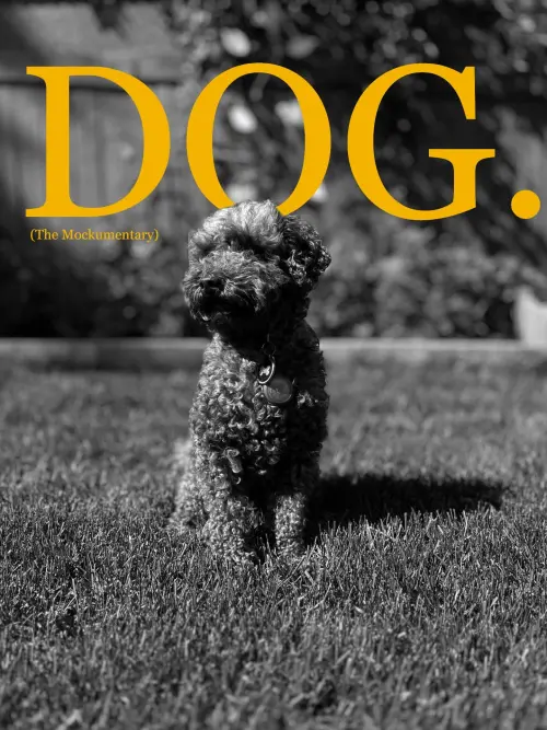 Постер до фільму "Dog (The Mockumentary)"