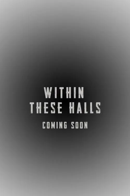 Постер до фільму "Within these Halls"