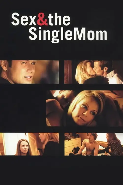 Постер до фільму "Sex & the Single Mom"