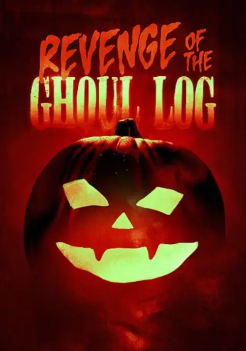 Постер до фільму "Revenge of the Ghoul Log"