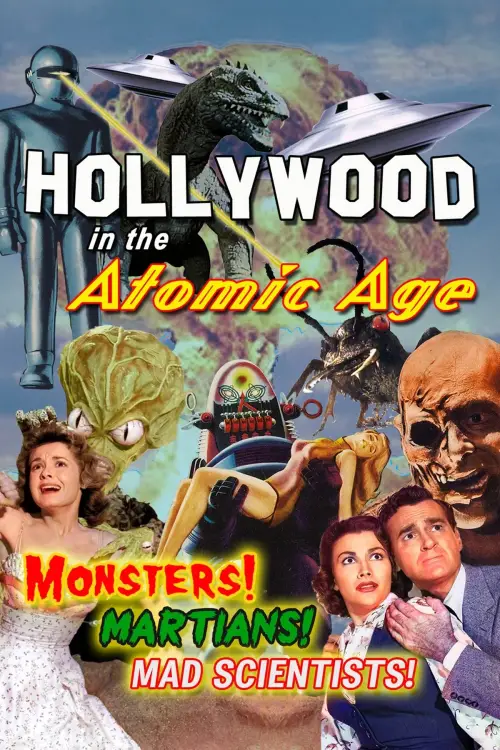 Постер до фільму "Hollywood in the Atomic Age: Monsters! Martians! Mad Scientists!"