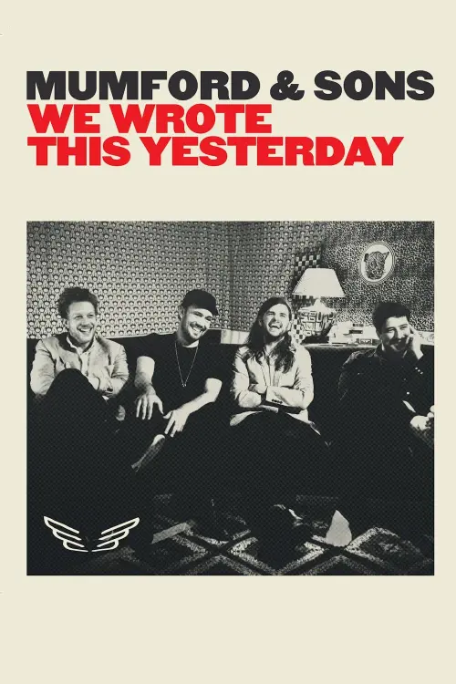 Постер до фільму "Mumford & Sons: We Wrote This Yesterday"