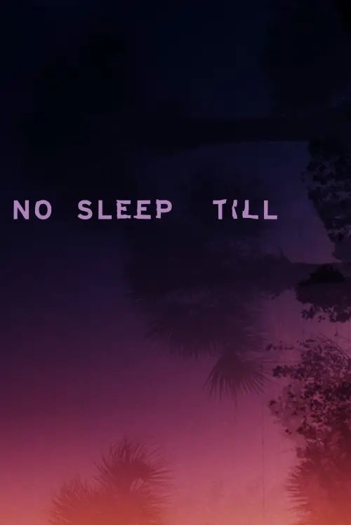 Постер до фільму "No Sleep Till"