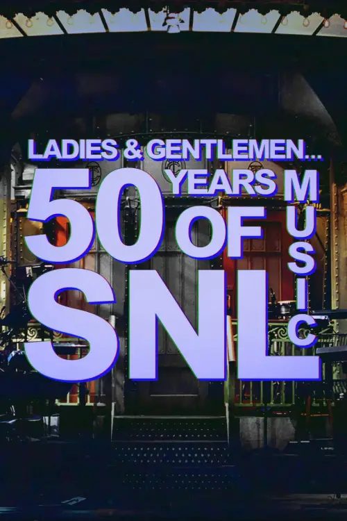 Постер до фільму "Ladies & Gentlemen... 50 Years of SNL Music"
