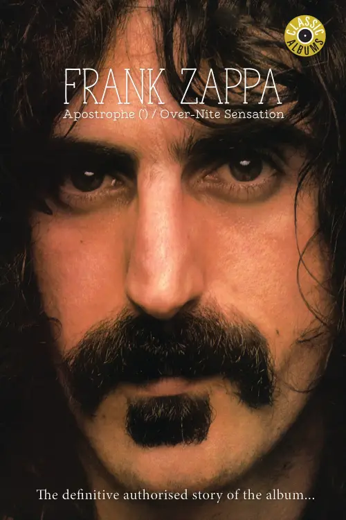 Постер до фільму "Classic Albums: Frank Zappa - Apostrophe (