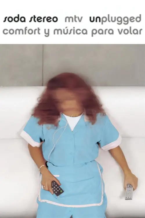 Постер до фільму "Soda Stereo: MTV Unplugged Comfort and music to fly"