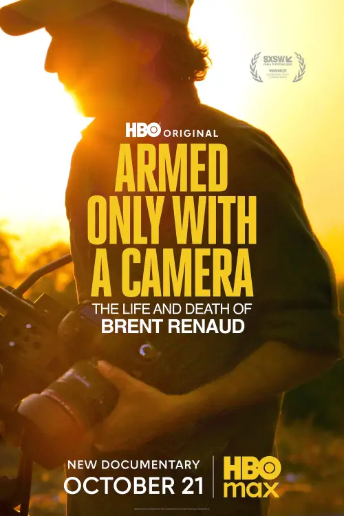 Постер до фільму "Armed Only with a Camera: The Life and Death of Brent Renaud"