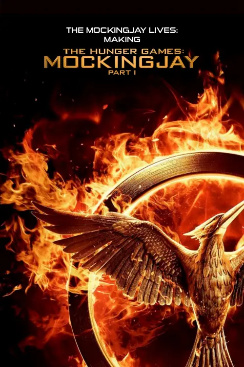 Постер до фільму "The Mockingjay Lives: The Making of the Hunger Games: Mockingjay Part 1"