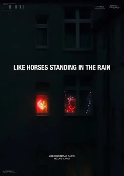 Постер до фільму "Like Horses Standing in the Rain"
