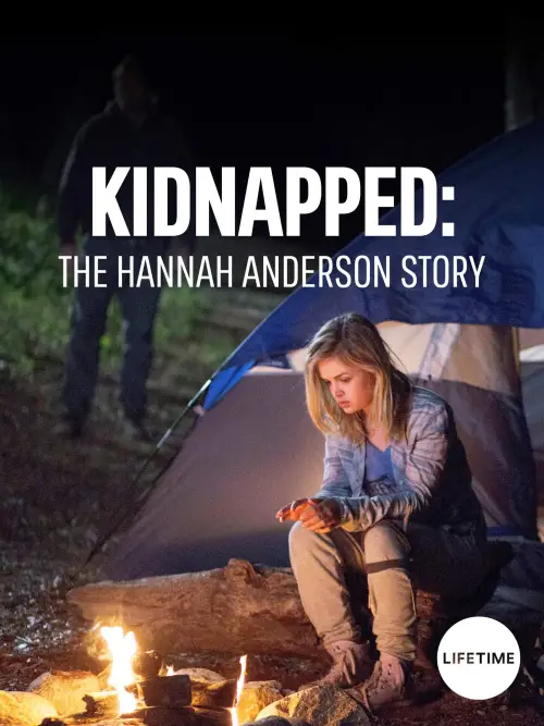 Постер до фільму "Kidnapped: The Hannah Anderson Story"