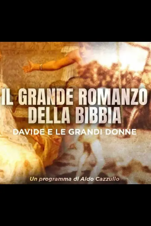 Постер до фільму "Il Grande Romanzo della Bibbia - Davide e le grandi donne"