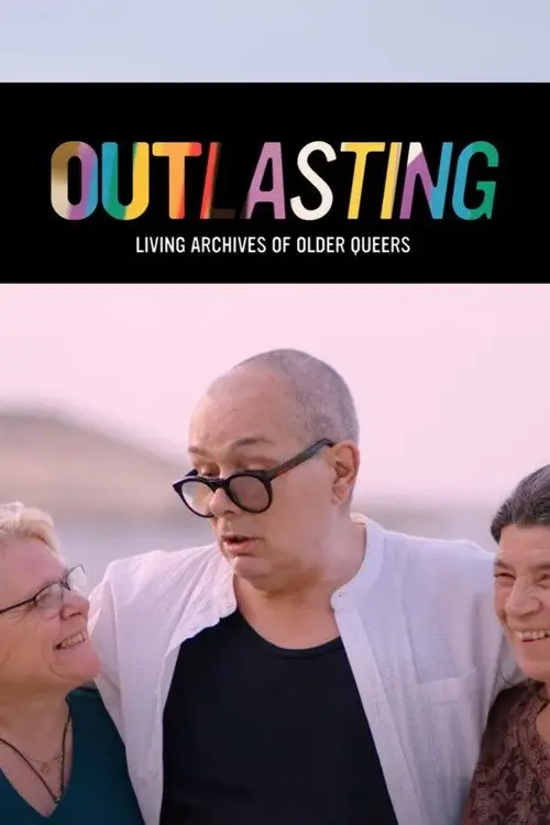 Постер до фільму "Outlasting - Living Archives of Older Queers"