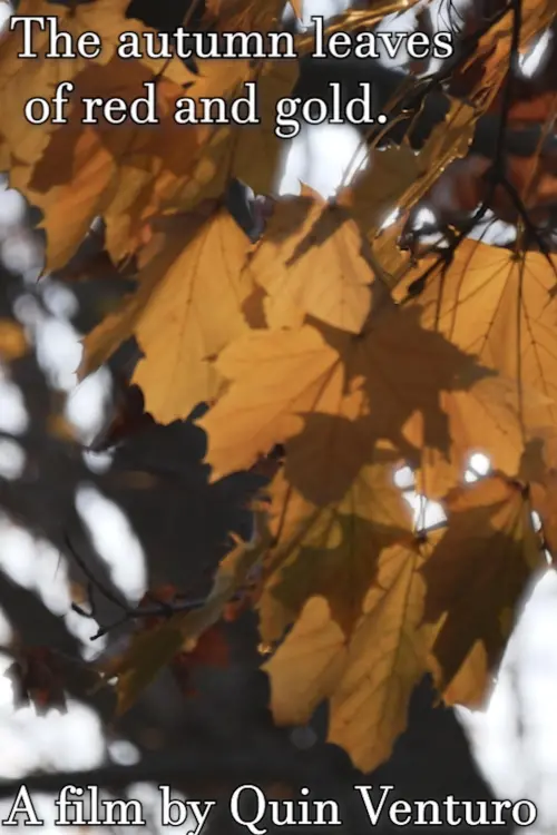 Постер до фільму "The autumn leaves of red and gold."