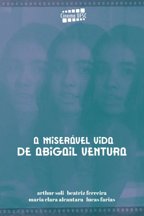 Постер до фільму "The Miserable Life of Abigail Ventura"