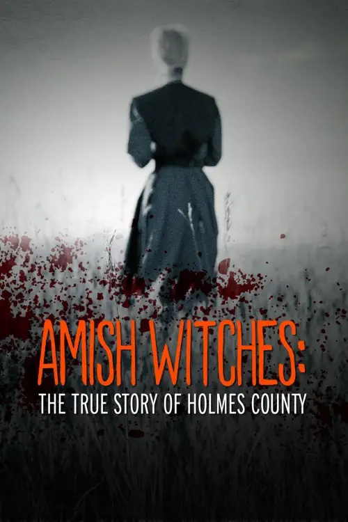 Постер до фільму "Amish Witches: The True Story of Holmes County"