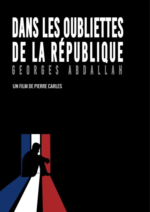 Постер до фільму "Dans les oubliettes de la République : Georges Abdallah"