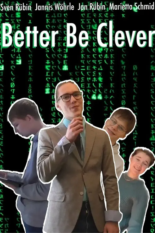 Постер до фільму "Better Be Clever"